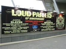 LOUD PARK15&プチGT-FOUR祭♪\(^o^)/♪ LOUD PARK15&プチGT-FOUR祭♪\(^o^)/♪