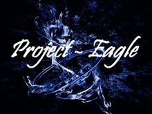 Project-Eagle始動♪