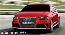 Audi  A3  2013   RS3　もS3も　　凄そう！（爆
