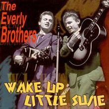 ♪Wake Up Little Susie