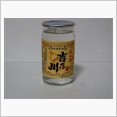 カップ酒30個目　吉乃川純米 ...