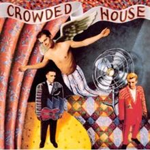 「Don&#39;t Dream It&#39;s Over」　Crowded House