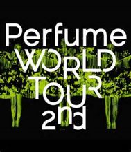 Perfume WORLD TOUR  2nd。。。