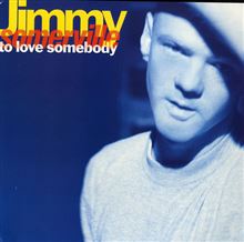 ♪To Love Somebody 
