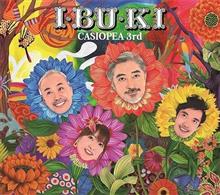 CASIOPEA 3rdのNew Album「I・BU・KI」が発売されました(^^;;