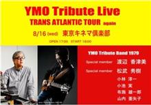 YMO Tribute Live TRANS ATLANTIC TPUR again