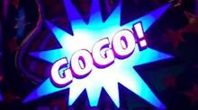 GO GO!