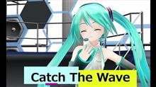 Catch The Wave (MikuMikuDance）
