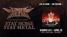 STAY HOME , STAY METAL  --  BABYMETAL Live on YouTube