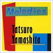 Melodies 山下達郎　 ...