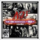 「NoB 40th Anni ...