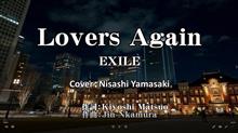Lovers Again /EXILE　「別れたことへの切ない後悔」歌ってみた（ショートバージョン）